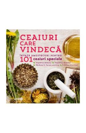 Ceaiuri care vindeca - Sarah Farr
