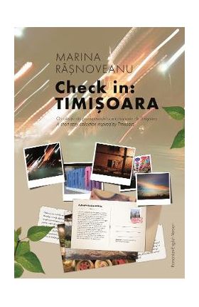 Check in: Timisoara - Marina Rasnoveanu