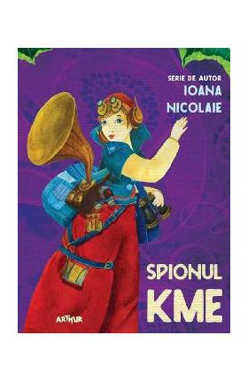 Spionul Kme - Ioana Nicolaie