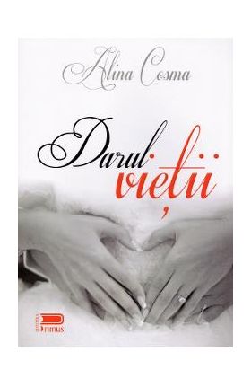 Darul vietii - Alina Cosma