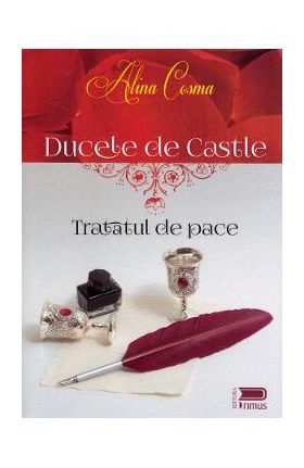 Ducele de Castle. Tratatul de pace - Alina Cosma