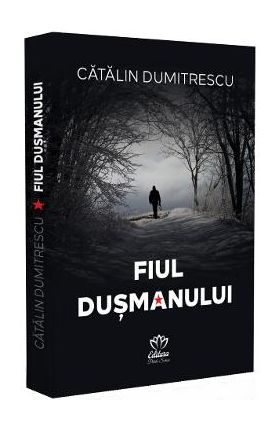 Fiul dusmanului - Catalin Dumitrescu