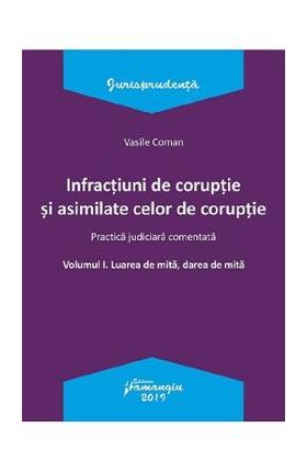 Infractiuni de coruptie si asimilate celor de coruptie - Vasile Coman