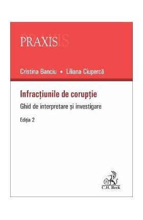 Infractiunile de coruptie Ed.2 - Cristina Banciu, Liliana Ciuperca