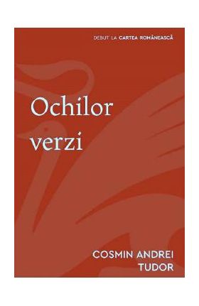 Ochilor verzi - Cosmin Andrei Tudor