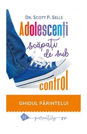 Adolescenti scapati de sub control - Scott P. Sells