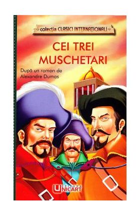 Cei trei muschetari - Alexandre Dumas