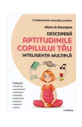 Descopera aptitudinile copilului tau - Albane de Beaurepaire