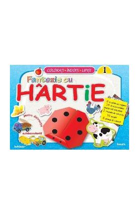 Fantezie cu hartie. Colorati! Indoiti! Lipiti! 1