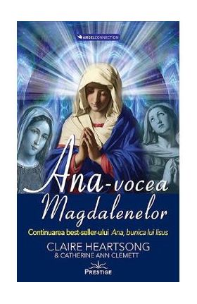 Ana, vocea Magdalenelor - Claire Heartsong, Catherine Clemett