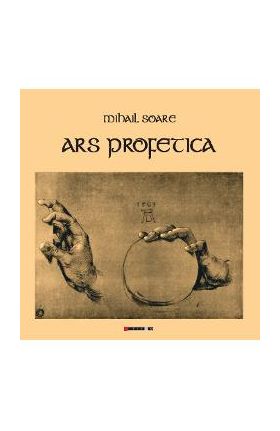 Ars profetica - Mihail Soare