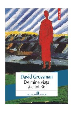 De mine viata si-a tot ras - David Grossman