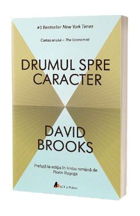 Drumul spre caracter - David Brooks