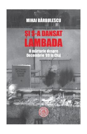 Si s-a dansat lambada - Mihai Barbulescu