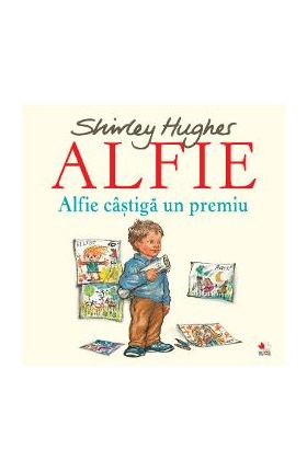 Alfie. Alfie castiga un premiu - Shirley Hughes