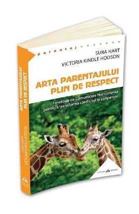 Arta parentajului plin de respect - Sura Hart