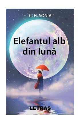 Elefantul alb din luna - C.H. Sonia