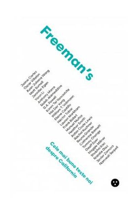 Freeman s. Cele mai bune texte noi despre California - John Freeman