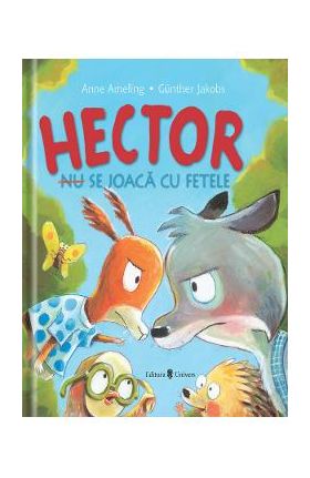 Hector (nu) se joaca cu fetele - Anne Ameling, Gunther Jakobs