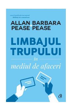 Limbajul trupului in mediul de afaceri - Allan Pease, Barbara Pease