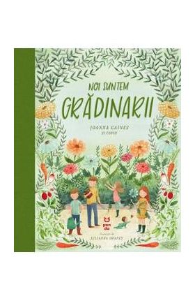 Noi suntem gradinarii - Joanna Gaines