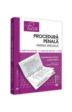Procedura penala. Partea speciala. Caiet de seminar Ed. 3 - Gheorghita Mateut, Lucian Criste
