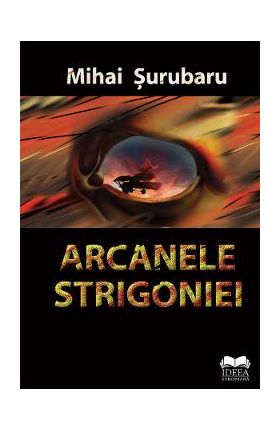 Arcanele Strigoniei - Mihai Surubaru