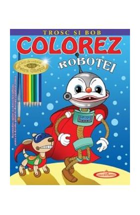 Colorez robotei - Petru Ghetoi