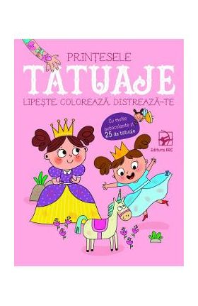 Tatuaje. Printesele. Lipeste, coloreaza, distreaza-te