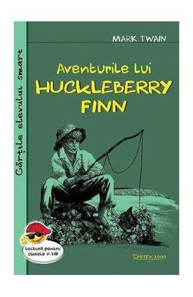 Aventurile lui Huckleberry Finn - Mark Twain