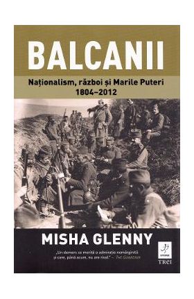 Balcanii - Misha Glenny