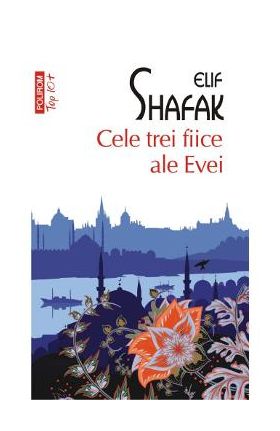 Cele trei fiice ale Evei - Elif Shafak