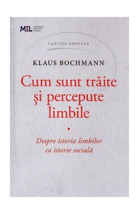 Cum sunt traite si percepute limbile - Klaus Bochmann