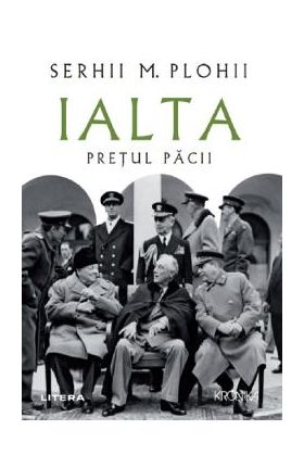 Ialta. Pretul pacii - Serhii M. Plohii