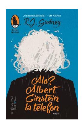 Alo? Albert Einstein la telefon - R.J. Gadney