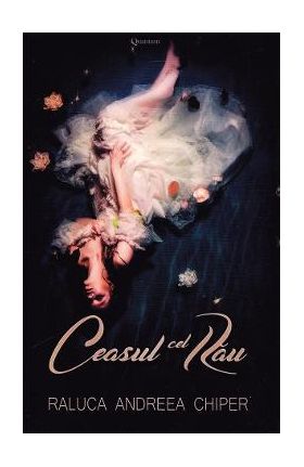 Ceasul cel rau - Raluca Andreea Chiper