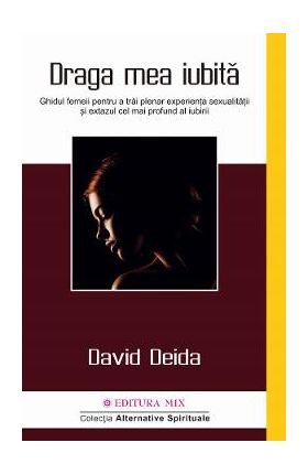 Draga mea iubita - David Deida