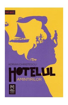 Hotelul amintirilor - Adrian Christescu