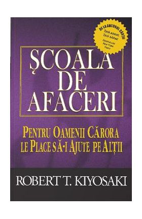 Scoala de afaceri - Robert T. Kiyosaki