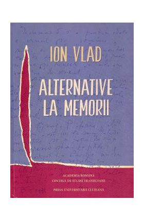 Alternative la memorii - Ion Vlad