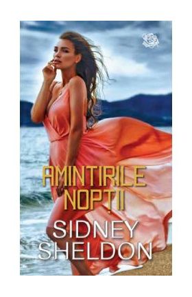 Amintirile noptii - Sidney Sheldon