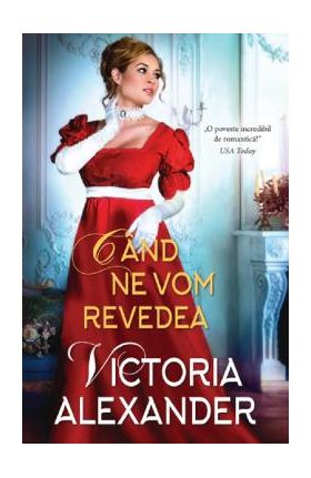 Cand ne vom revedea - Victoria Alexander