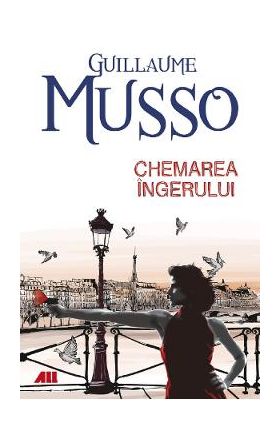 Chemarea ingerului - Guillaume Musso