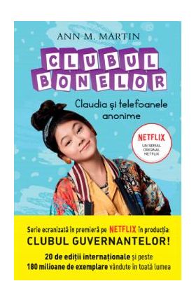 Clubul bonelor. Claudia si telefoanele anonime - Ann M. Martin