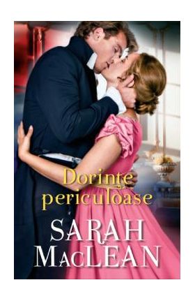 Dorinte periculoase - Sarah MacLean