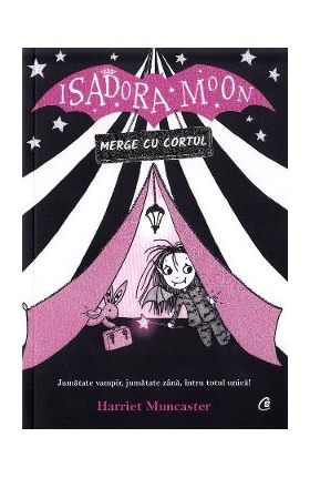 Isadora Moon merge cu cortul - Harriet Muncaster