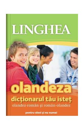 Olandeza. Dictionarul tau istet olandez-roman, roman-olandez