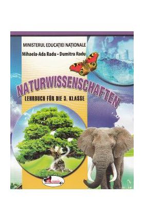 Stiinte ale naturii - Clasa 3 - Manual (Lb. Germana) - Mihaela-Ada Radu, Dumitra Radu