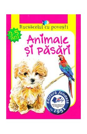 Animale si pasari (Rucsacelul cu povesti 3-5 ani)