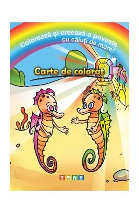 Coloreaza si creeaza o poveste cu caluti de mare! Carte de colorat